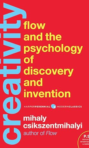 Creativity: Flow and the Psychology of Discovery and Invention