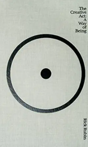 The Creative Act: A Way of Being