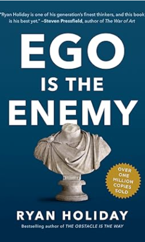 Ego Is the Enemy