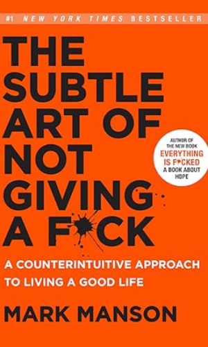 The Subtle Art of Not Giving a F*ck: A Counterintuitive Approach to Living a Good Life (Book 1)