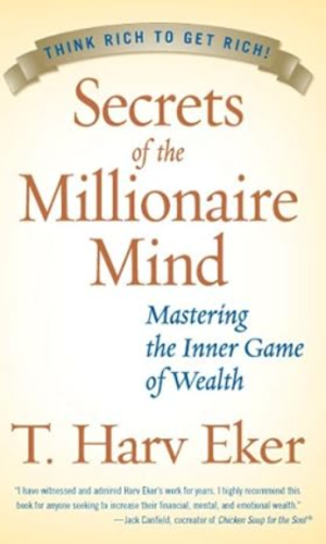 Secrets of the Millionaire Mind: Mastering the Inner Game of Wealth