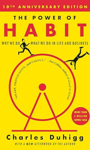 The Power of Habit: Why We Do What We Do in Life and Business